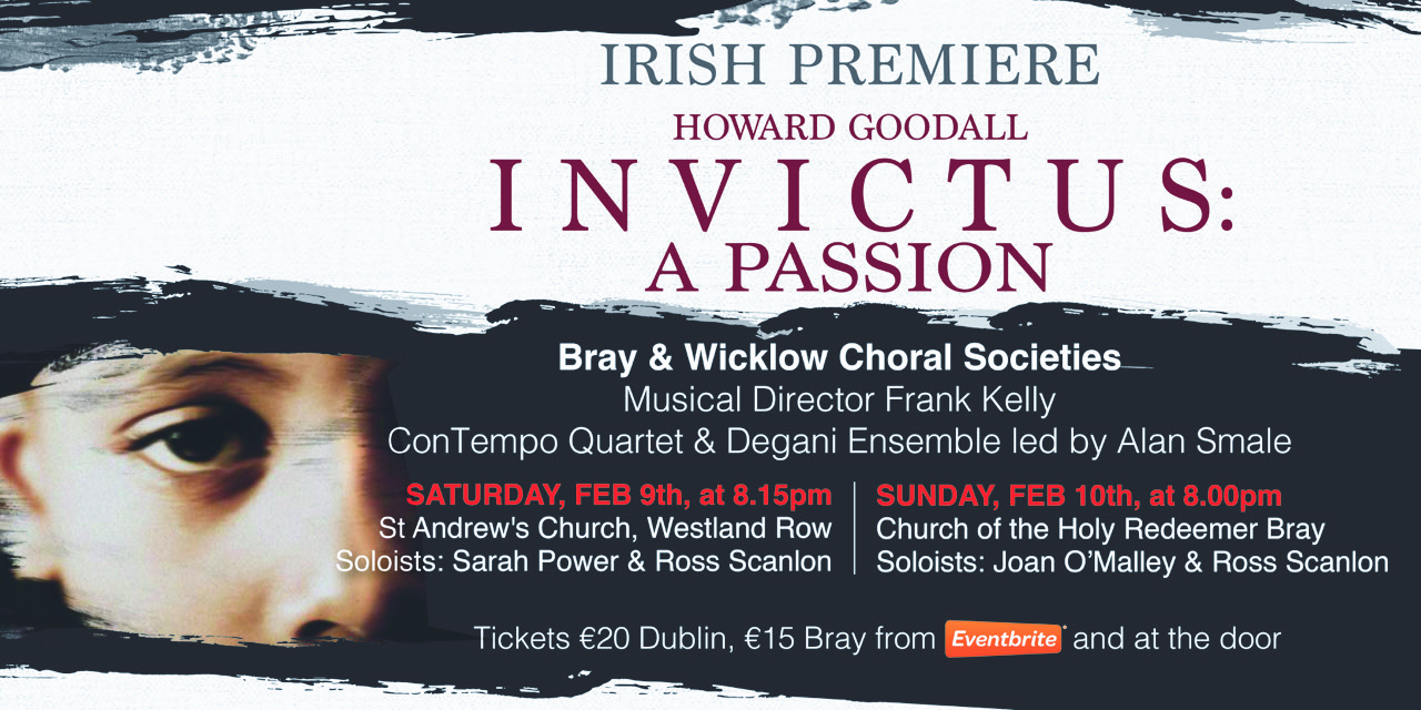 Bray and Wicklow Choral Societies Invictus Irish Premiere Poster